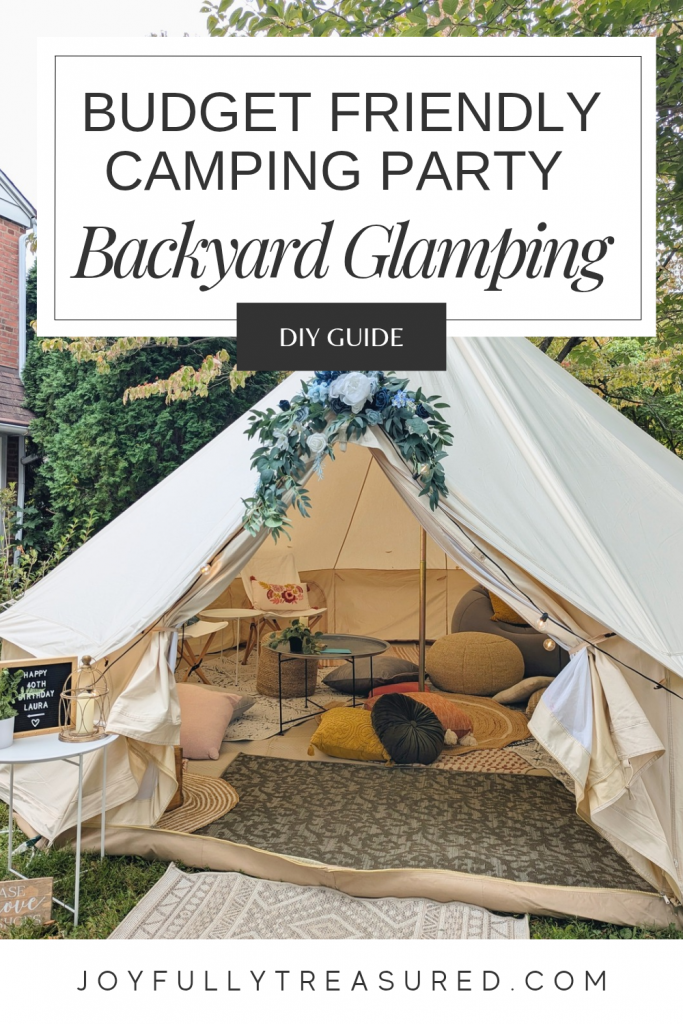 DIY a luxury glamping party. How I would set up a luxury backyard camping party on a $300 budget!