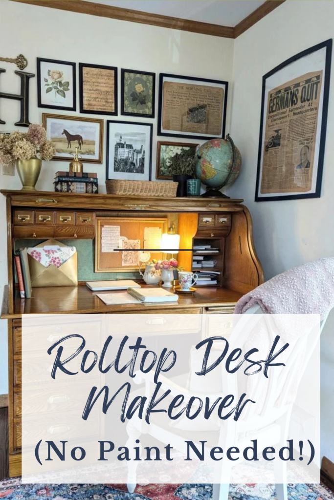 No-paint rolltop Desk makeover using contact paper, DIY Bulletin board, and new vintage style hardware